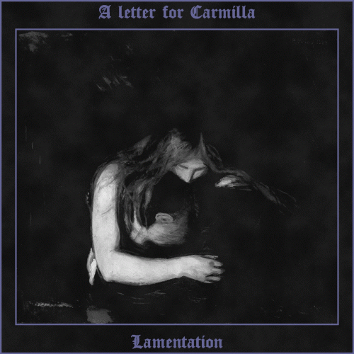 A Letter For Carmilla : Lamentation